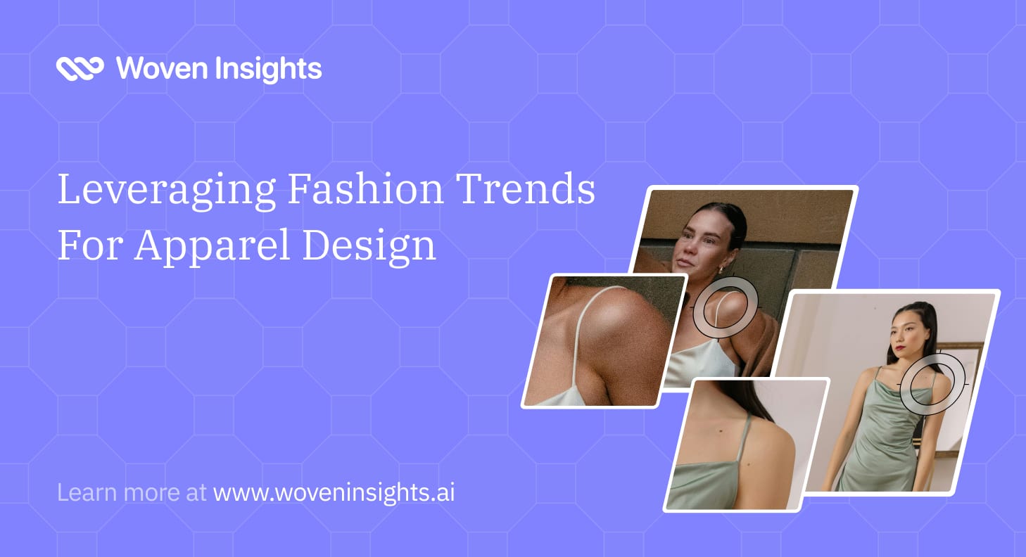 Leveraging Fashion Trends For Apparel Design