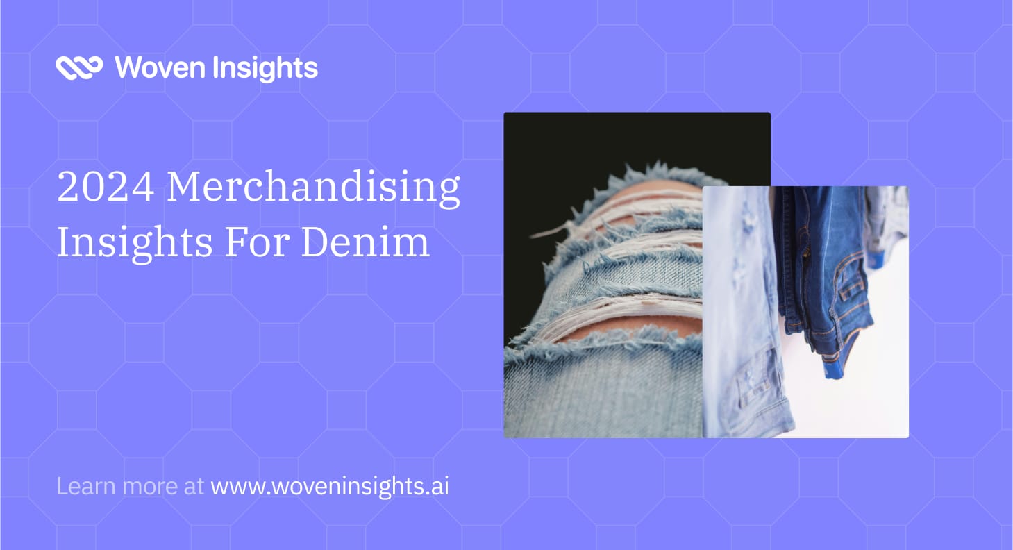 2024 Merchandising Insights For Denim Fashion