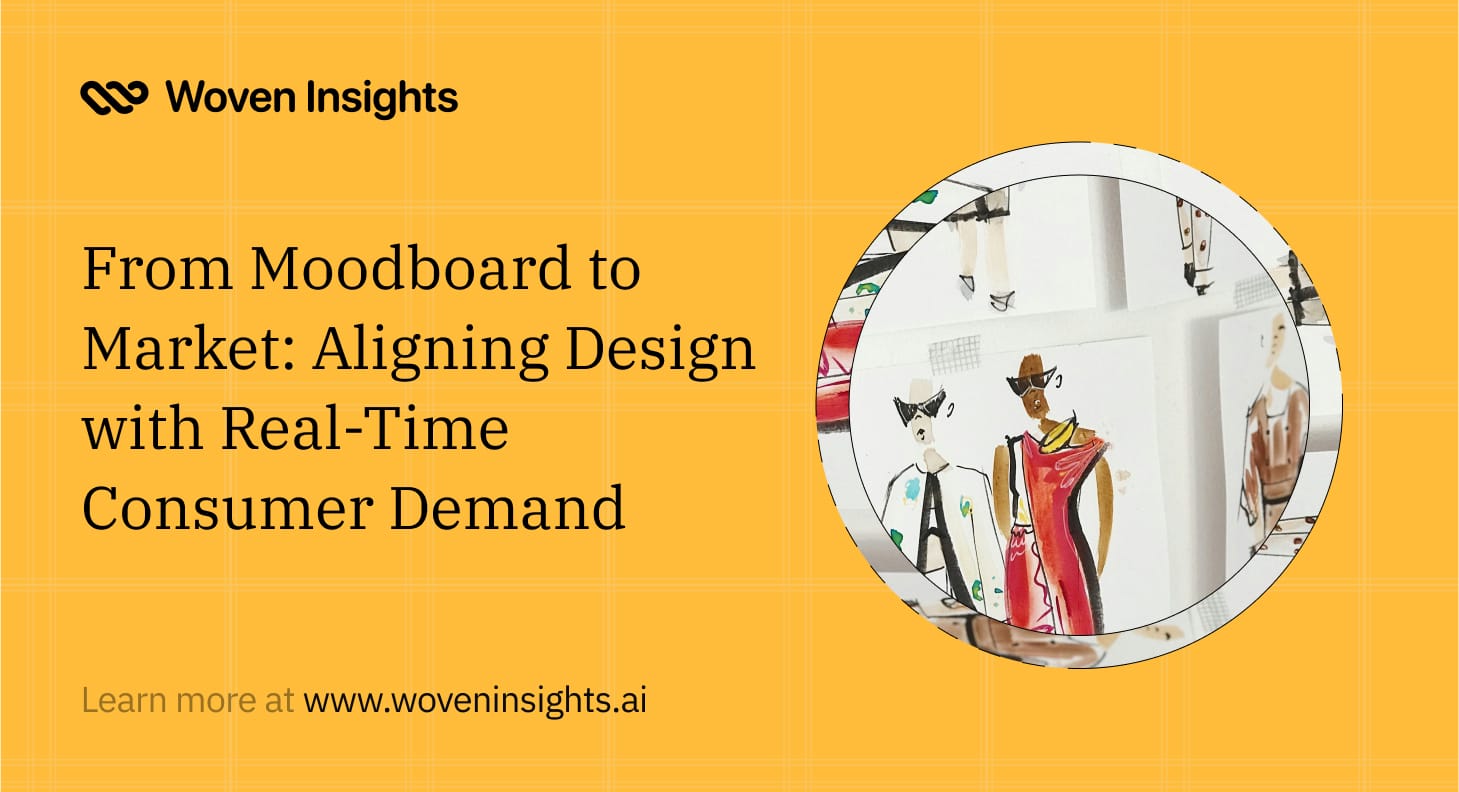 From Moodboard to Market: Aligning Design with Real-Time Consumer Demand