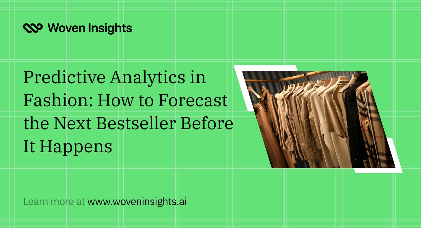 Predictive Analytics in Fashion: How to Forecast the Next Bestseller Before It Happens