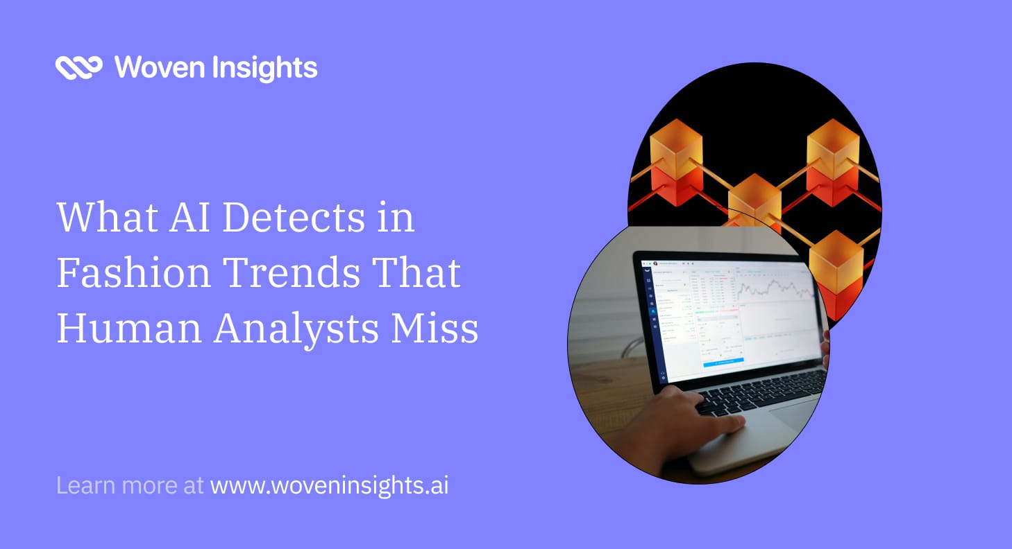 What AI Detects in Fashion Trends That Human Analysts Miss