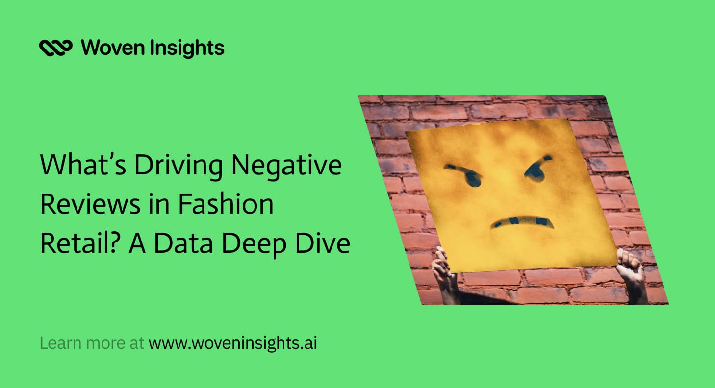 What’s Driving Negative Reviews in Fashion Retail? A Data Deep Dive