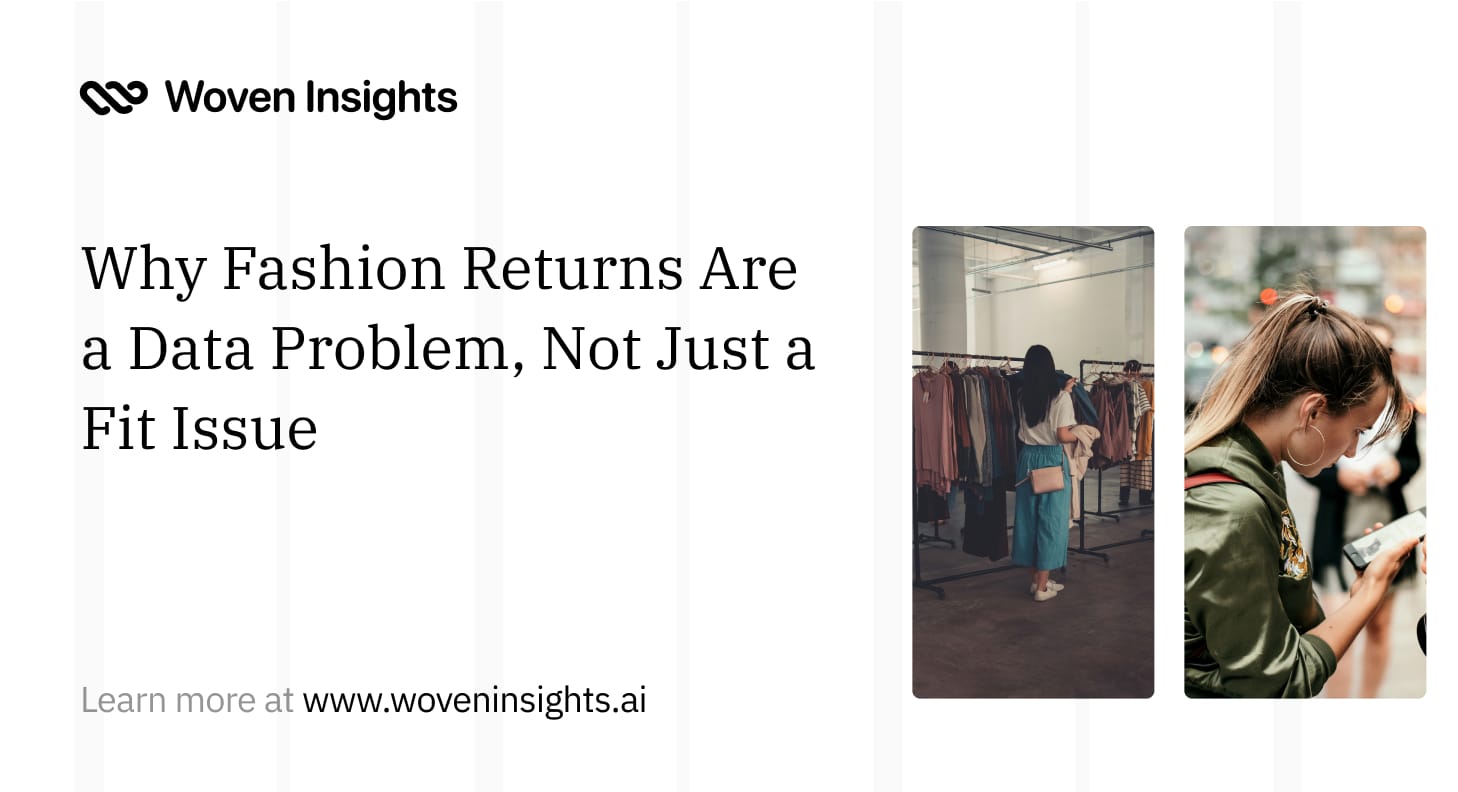 Why Fashion Returns Are a Data Problem, Not Just a Fit Issue