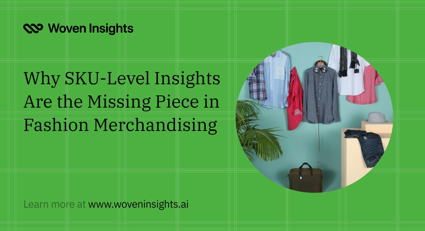 Why SKU-Level Insights Are the Missing Piece in Fashion Merchandising