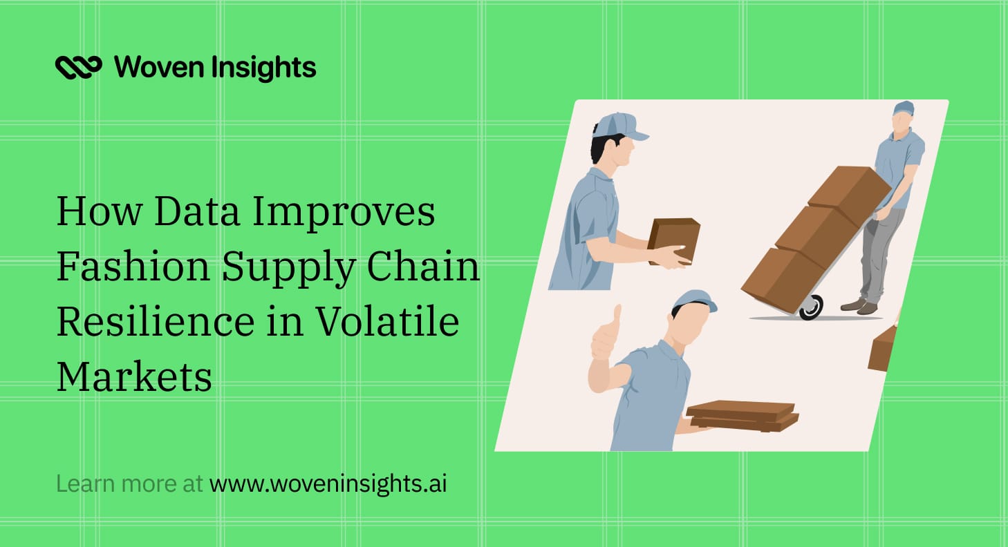 How Data Improves Fashion Supply Chain Resilience in Volatile Markets