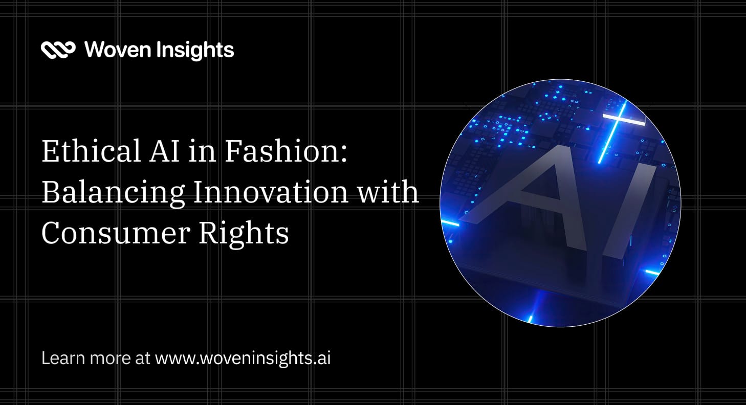 Ethical AI in Fashion: Balancing Innovation with Consumer Rights