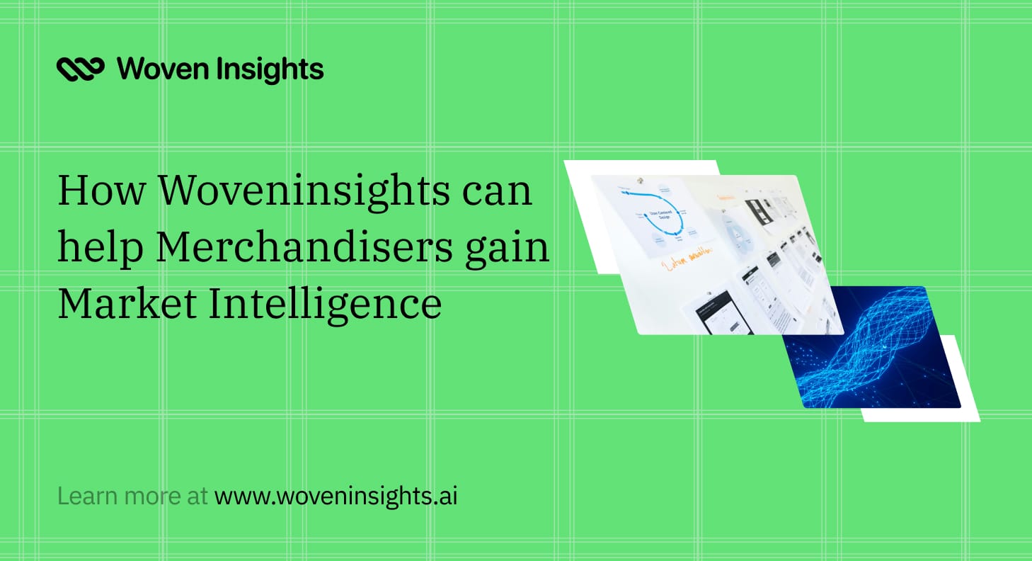 How Woveninsights can help Merchandisers gain Market Intelligence