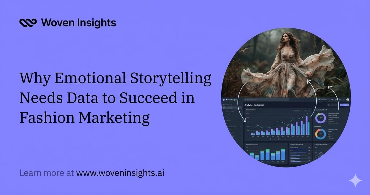 Why Emotional Storytelling Needs Data to Succeed in Fashion Marketing