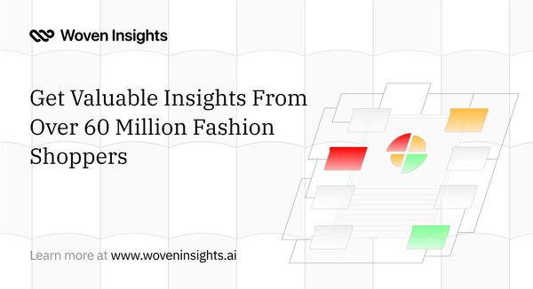Get Valuable Insights From Over 60 Million Fashion Shoppers