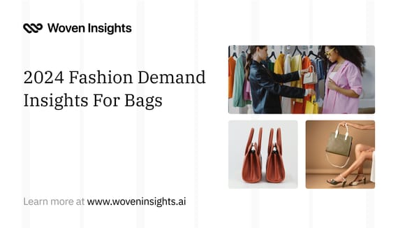 2024 Fashion Demand Insights For Bags