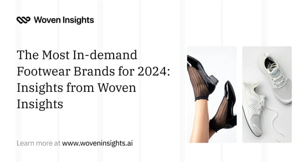 The Most In-Demand Footwear Brands in the UK for 2024: Insights from Woven Insights