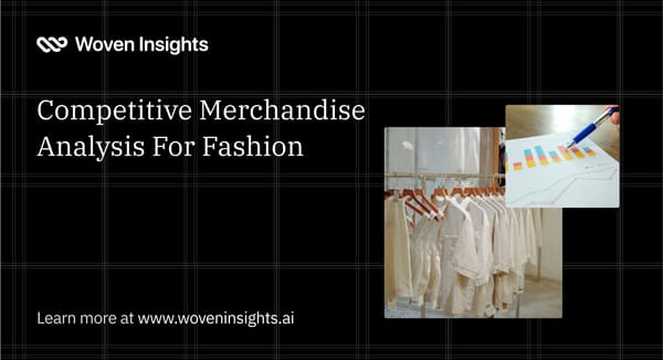 Competitive Merchandise Analysis for Fashion Retail