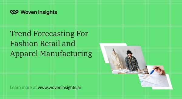 How Trend Forecasting is Enhancing Fashion Retail and Apparel Manufacturing