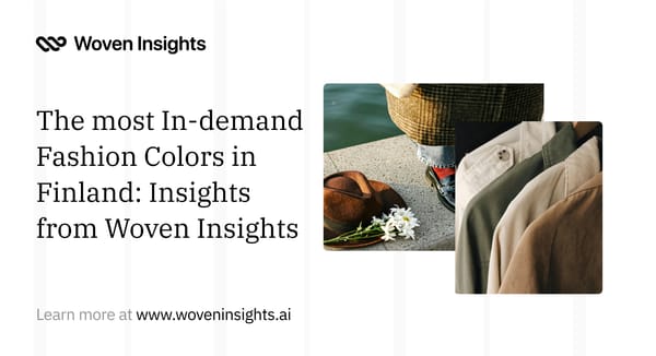 The most In-demand Fashion Colors in Finland: Insights from Woven Insights