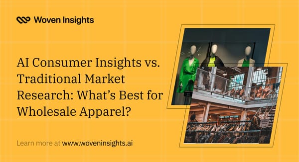 AI Consumer Insights vs. Traditional Market Research: What’s Best for Wholesale Apparel?