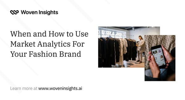 When and How to Use Market Analytics For Your Fashion Brand