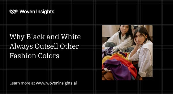 Why Black and White Always Outsell Other Fashion Colors