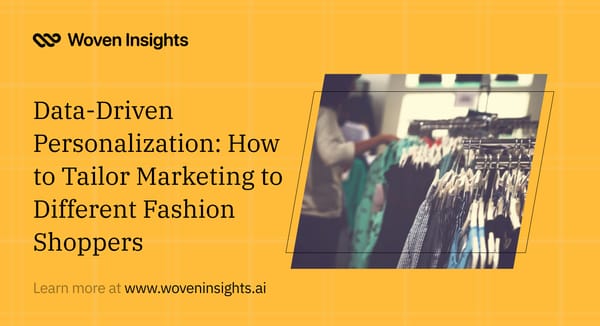 Data-Driven Personalization: How to Tailor Marketing to Different Fashion Shoppers