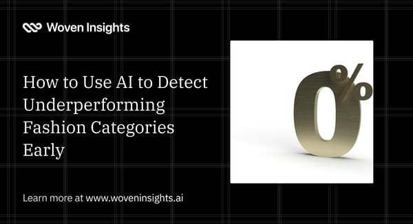 How to Use AI to Detect Underperforming Fashion Categories Early