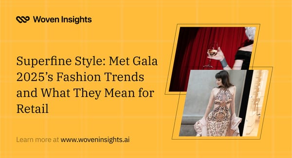 Superfine Style: Met Gala 2025’s Fashion Trends and What They Mean for Retail