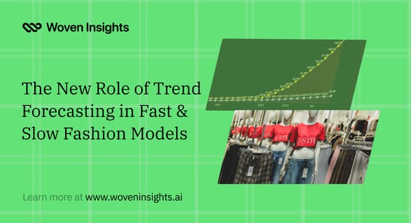 The New Role of Trend Forecasting in Fast & Slow Fashion Models