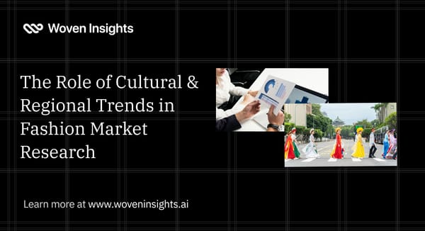 The Role of Cultural & Regional Trends in Fashion Market Research
