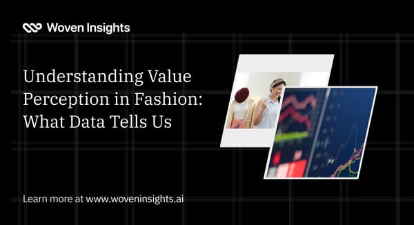 Understanding Value Perception in Fashion: What Data Tells Us