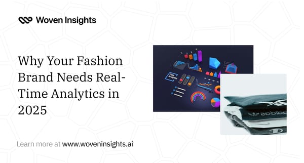 Why Your Fashion Brand Needs Real-Time Analytics in 2025