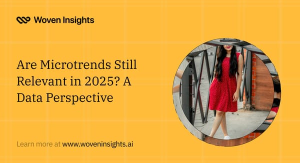 Are Microtrends Still Relevant in 2025? A Data Perspective