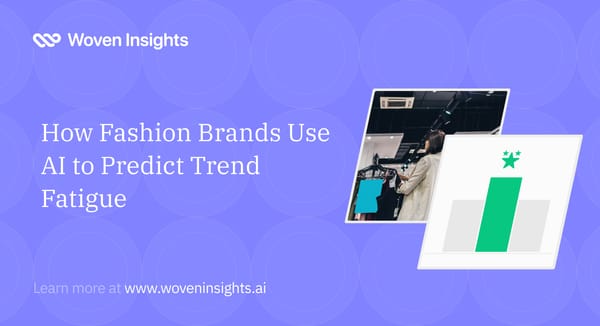 How Fashion Brands Use AI to Predict Trend Fatigue