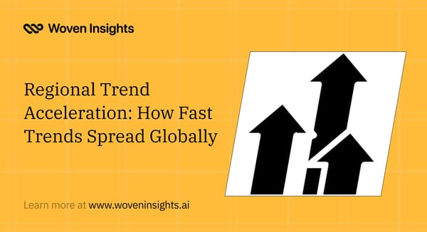 Regional Trend Acceleration: How Fast Trends Spread Globally