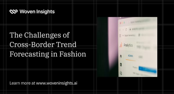 The Challenges of Cross-Border Trend Forecasting in Fashion