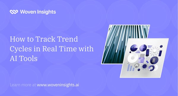 How to Track Trend Cycles in Real Time with AI Tools
