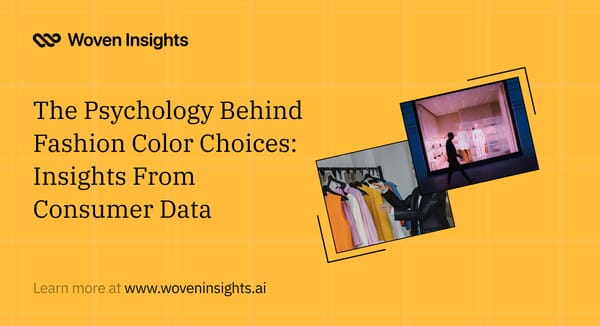 The Psychology Behind Fashion Color Choices: Insights From Consumer Data