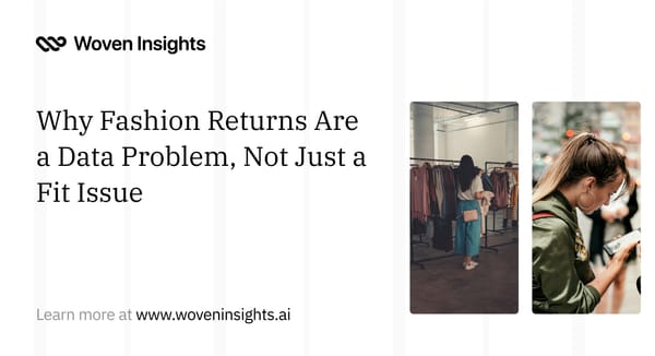 Why Fashion Returns Are a Data Problem, Not Just a Fit Issue