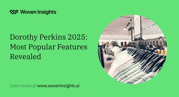 Dorothy Perkins 2025: Most Popular Features Revealed
