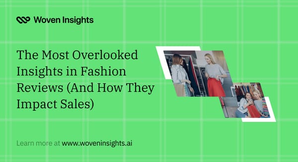 The Most Overlooked Insights in Fashion Reviews (And How They Impact Sales)