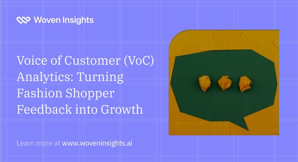Voice of Customer (VoC) Analytics: Turning Fashion Shopper Feedback into Growth
