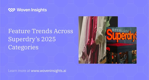 Feature Trends Across Superdry’s 2025 Categories