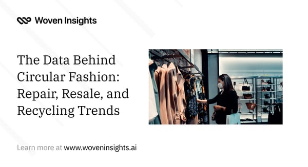 The Data Behind Circular Fashion: Repair, Resale, and Recycling Trends