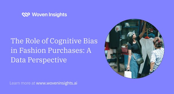 The Role of Cognitive Bias in Fashion Purchases: A Data Perspective
