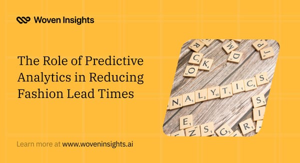 The Role of Predictive Analytics in Reducing Fashion Lead Times