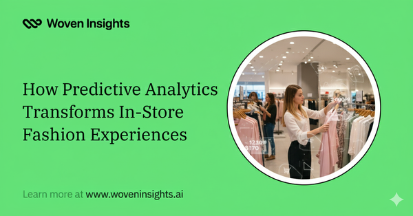 How Predictive Analytics Transforms In-Store Fashion Experiences