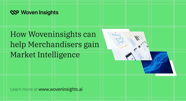 How Woveninsights can help Merchandisers gain Market Intelligence