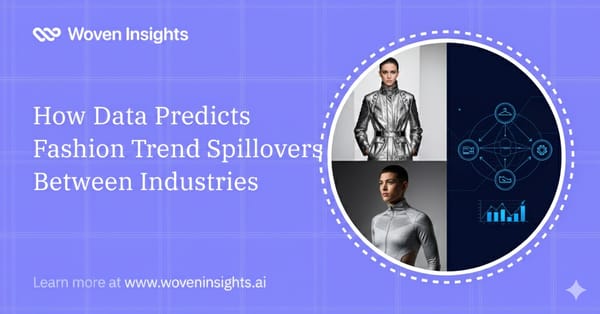 How Data Predicts Fashion Trend Spillovers Between Industries