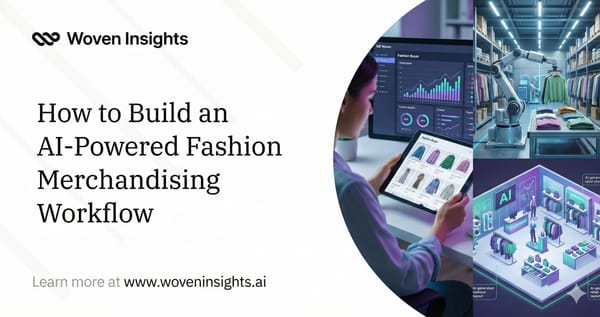 How to Build an AI-Powered Fashion Merchandising Workflow
