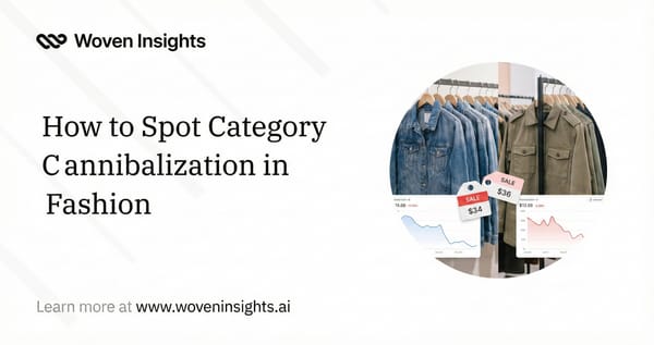 How to Spot Category Cannibalization in Fashion