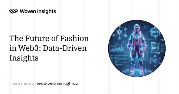 The Future of Fashion in Web3: Data-Driven Insights
