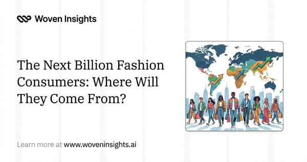 The Next Billion Fashion Consumers: Where Will They Come From?